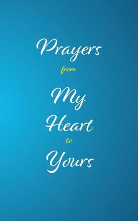 Prayers from My Heart to Yours