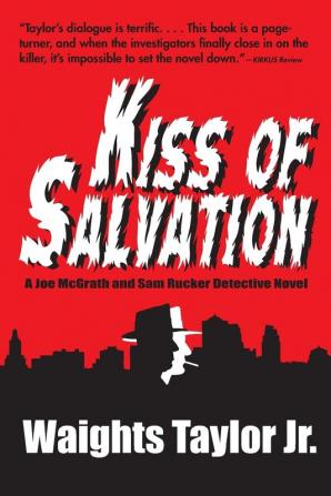 Kiss of Salvation: A Joe McGrath and Sam Rucker Detective Novel: 1 (Joe McGrath and Sam Rucker Detective Novels)