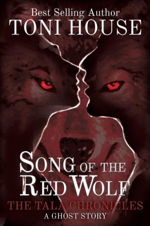 Song Of The Red Wolf: The Tala Chronicles: 1