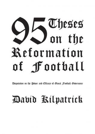 95 Theses on the Reformation of Football