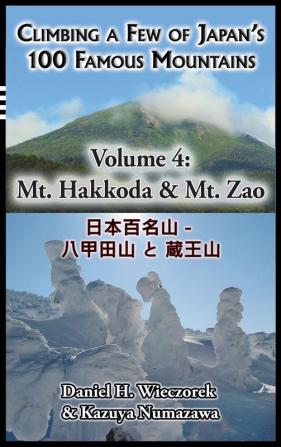 Climbing a Few of Japan's 100 Famous Mountains - Volume 4: Mt. Hakkoda & Mt. Zao