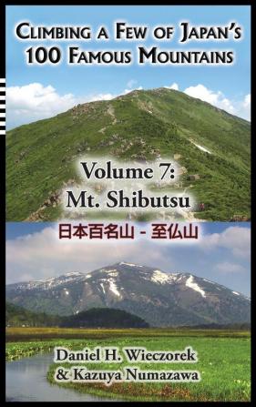 Climbing a Few of Japan's 100 Famous Mountains - Volume 7: Mt. Shibutsu