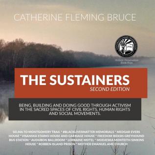 The Sustainers: Being Building and Doing Good through Activism in the Sacred Spaces of Civil Rights Human Rights and Social Movements