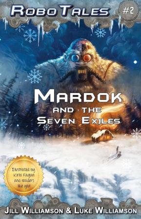 Mardok and the Seven Exiles (RoboTales book two)