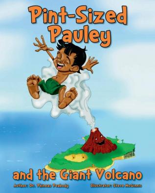 Pint-Sized Pauley and the Giant Volcano