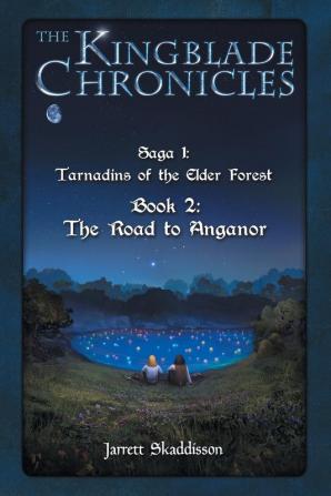 The Road to Anganor: 2 (Kingblade Chronicles - Saga 1)