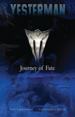 Yesterman: Journey of Fate: 1