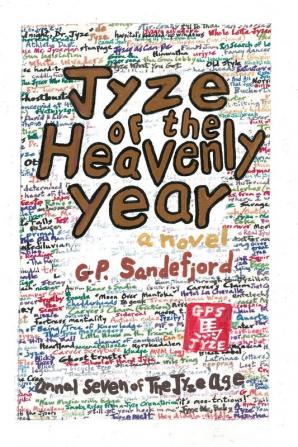 Jyze of the Heavenly Year: Annal Seven of the Jyze Age: 7 (Annals of the Jyze Age)