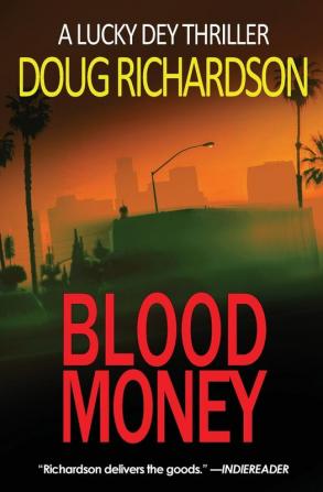 Blood Money: A Lucky Dey Thriller: 1