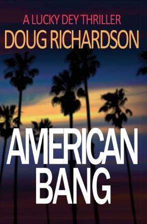 American Bang: A Lucky Dey Thriller: 4