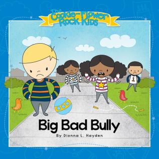 Big Bad Bully: 2 (Cookie-Flower Rock Kids)