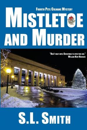 Mistletoe and Murder: The Fourth Pete Culnane Mystery: 4 (Pete Culnane Mysteries)