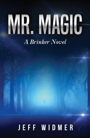 Mr. Magic: A Brinker Novel