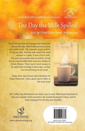 The Day the Milk Spilled: . . .And 30 Other Bible-Based Meditations: 5 (My Coffee-Cup Meditations)