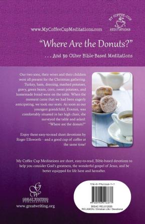 Where Are the Donuts?: . . .And 30 Other Bible-Based Meditations: 6 (My Coffee-Cup Meditations)