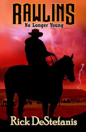 Rawlins No Longer Young: 1 (The Rawlins Trilogy)