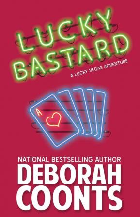 Lucky Bastard: 4 (Lucky O'Toole Vegas Adventure)