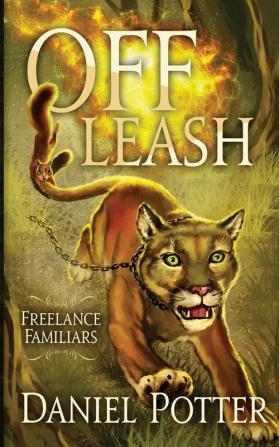 Off Leash: 1 (Freelance Familiars)