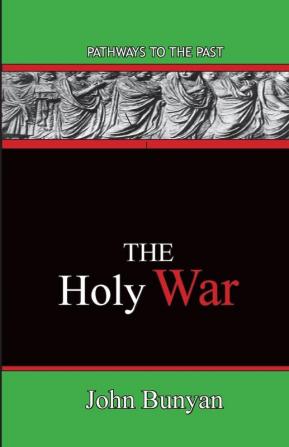 The Holy War: Pathways To The Past