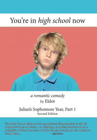 You're in High School Now: Julian's Sophomore Year Part 1