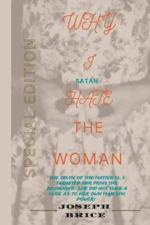 Why I Satan Hate The Woman