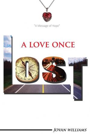 A Love Once Lost: A Time Toward Hope