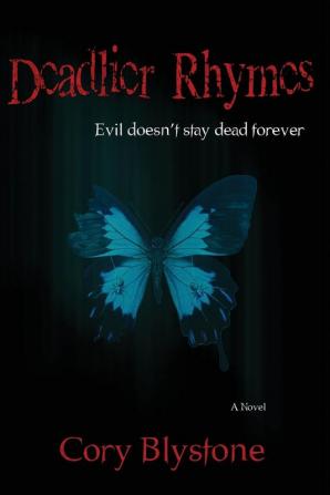 Deadlier Rhymes: Evil Doesn't Stay Dead Forever: 2 (Deadly Rhymes Trilogy)