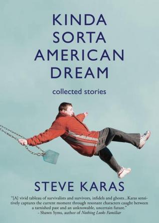 Kinda Sorta American Dream: Collected Stories