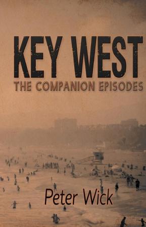 Key West - The Companion Episodes: 2