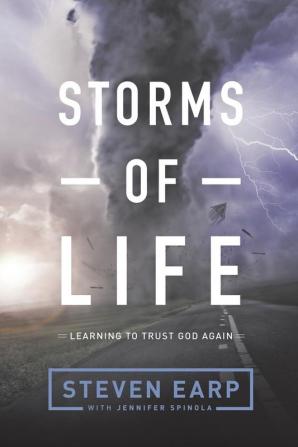 Storms of Life: Learning to Trust God Again