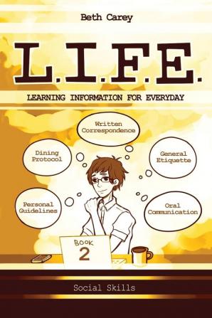 L.I.F.E. Learning Information For Everyday: Social Skills: 2