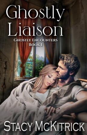 Ghostly Liaison: 1 (Ghostly Encounters)