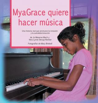 MyaGrace quiere hacer musica: Una historia real que promueve la inclusión y la autodeterminación