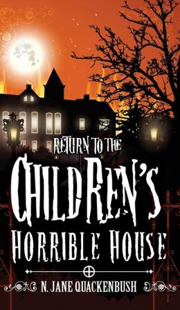 Return To The Children's Horrible House: 2