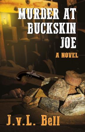 Murder at Buckskin Joe: 3 (A Colorado History Mystery)