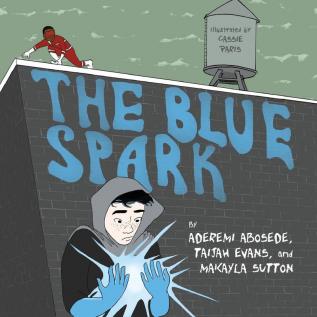 The Blue Spark: 11 (Books by Teens)