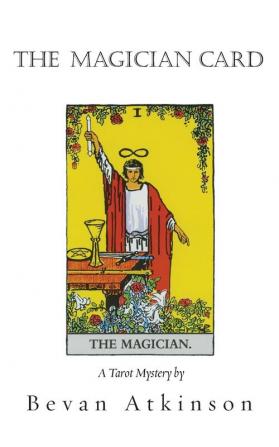 The Magician Card: 2 (Tarot Mystery)