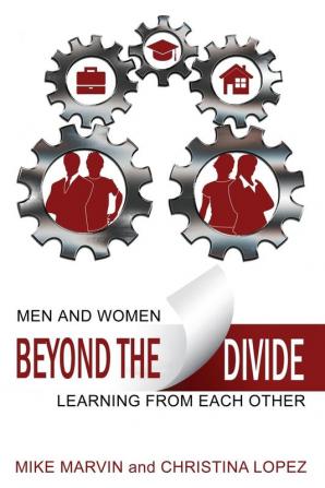 Beyond the Divide: Men and Women Learning from Each Other