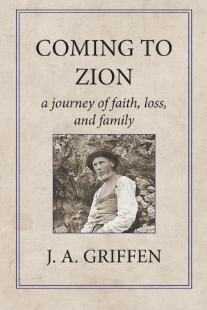 Coming to Zion: A Journey of Faith Loss and Family