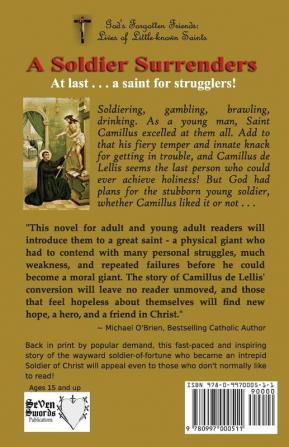 A Soldier Surrenders: The Conversion of Saint Camillus de Lellis (God's Forgotten Friends)