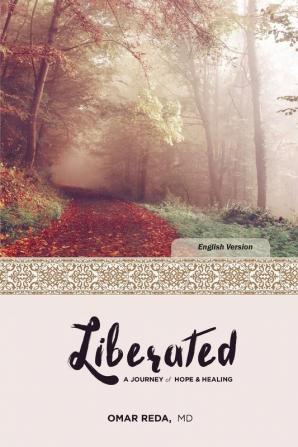 Liberated: A Journey of Hope & Healing