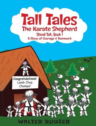 Tall Tales The Karate Shepherd: Stand Tall Book 1