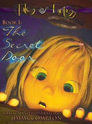 The Secret Door: Tales of Fantasy: Book One: 1