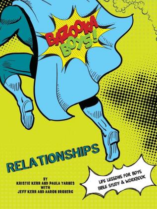 Bazooka Boys Relationships Bible Study and Workbook