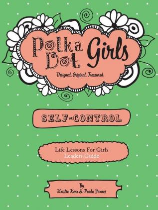 Polka Dot Girls Self Control Leader's Guide