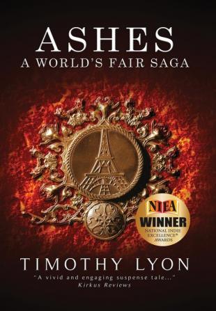 Ashes: A World's Fair Saga: 1 (The World's Fair Saga)