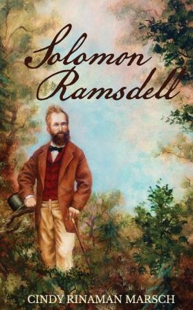 Solomon Ramsdell: A Novel of the Civil War Era (The Ramsdell Family)