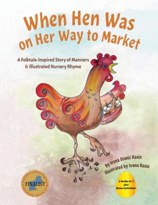 When Hen Was on Her Way to Market: A Folktale-Inspired Story of Manners and Nursery Rhyme