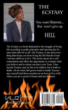 The Ecstasy: You want Heaven...But wont give up Hell