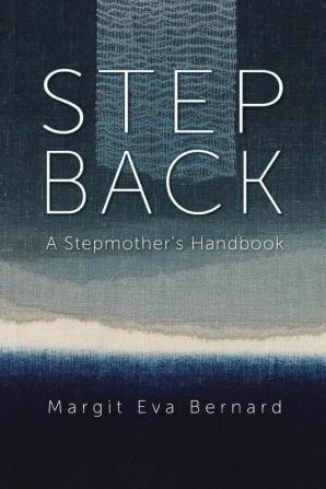 Step Back: A Stepmother's Handbook